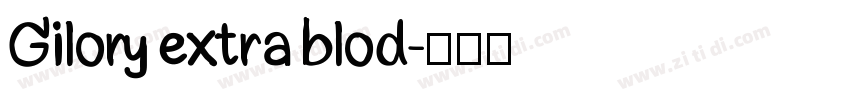 Gilory extra blod字体转换